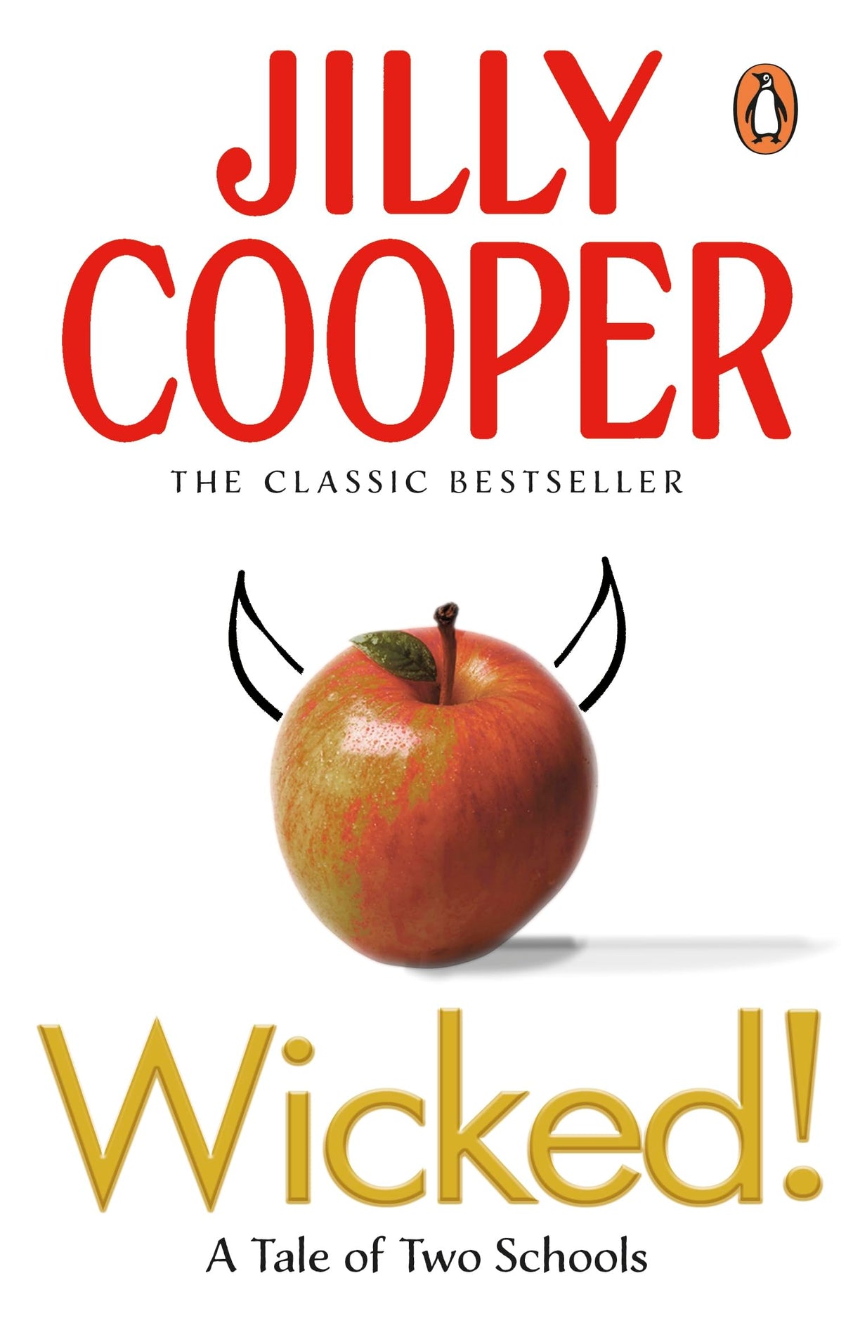 Wicked!: The deliciously irreverent new chapter of The Rutshire Chronicles by Sunday Times bestselling author Jilly Cooper (Rutshire Chronicles, 8)