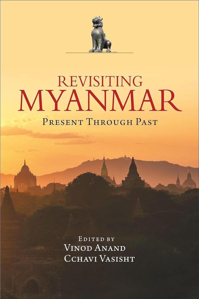 Revisiting Myanmar Present Through Past - Retail Maharaj