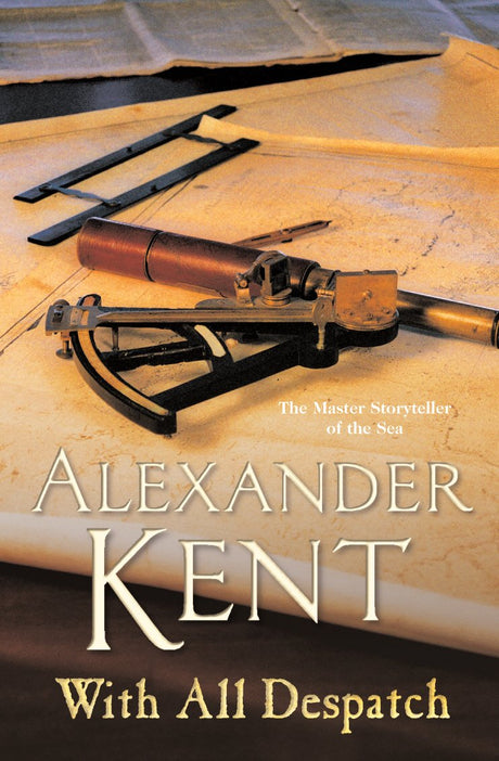 With All Despatch: (The Richard Bolitho adventures: 10): more scintillating naval action from the master storyteller of the sea - Retail Maharaj