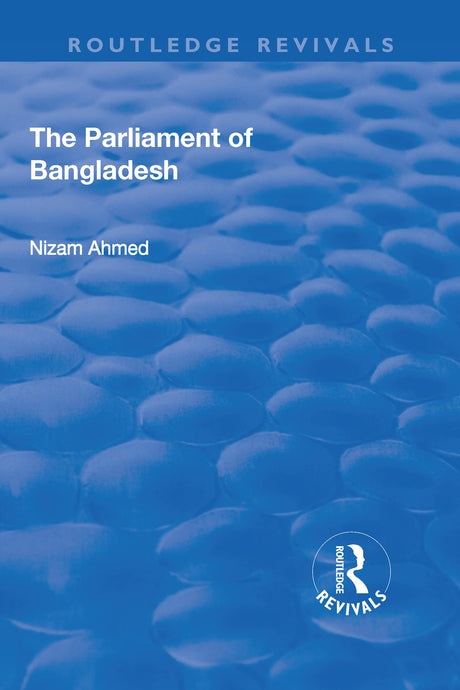 The Parliament of Bangladesh (Routledge Revivals) - Retail Maharaj