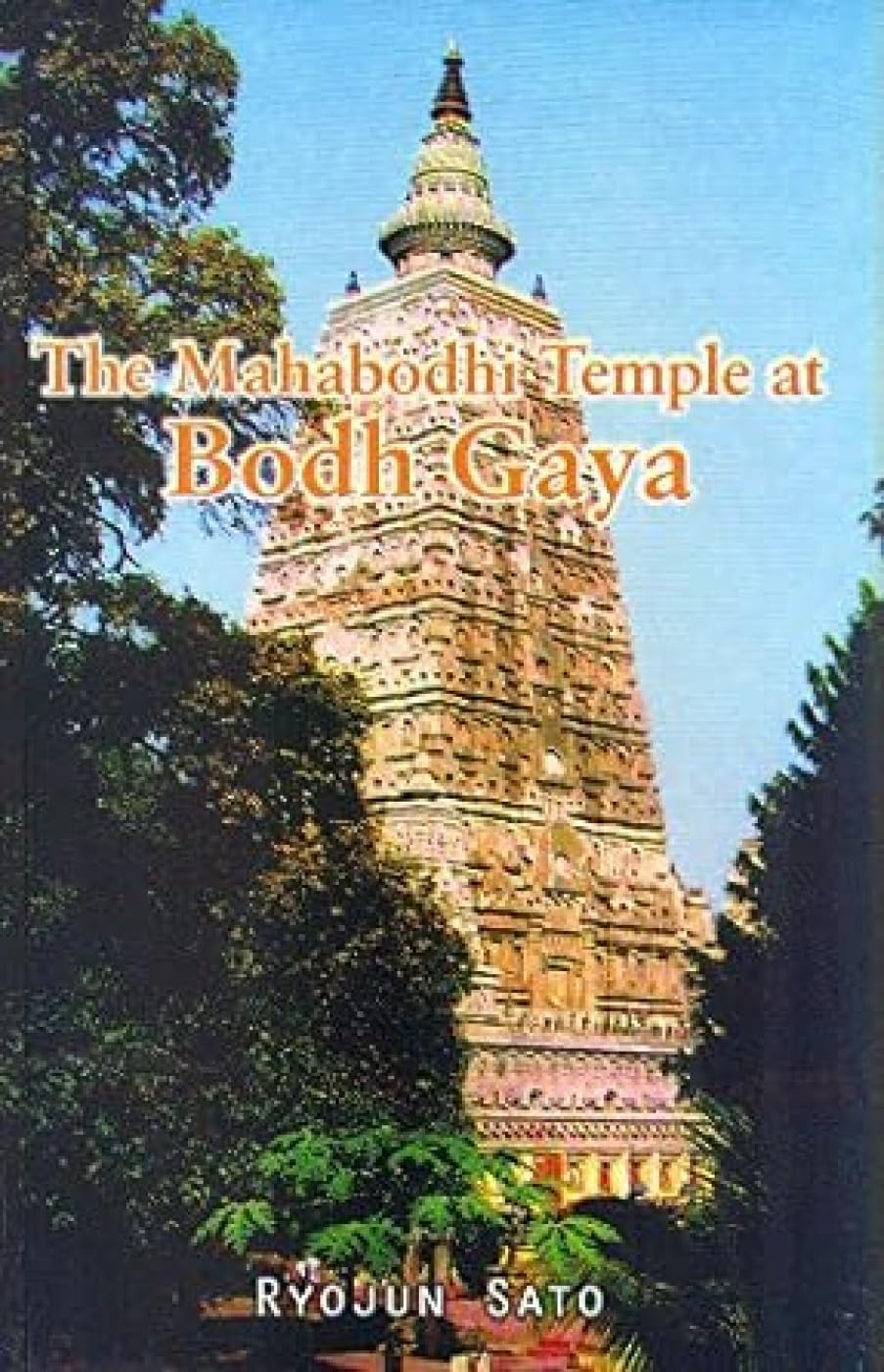 The Mahabodhi Temple at Bodh Gaya - Retail Maharaj