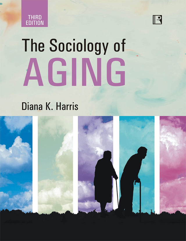 THE SOCIOLOGY OF AGEING THIRD EDITION - Retail Maharaj