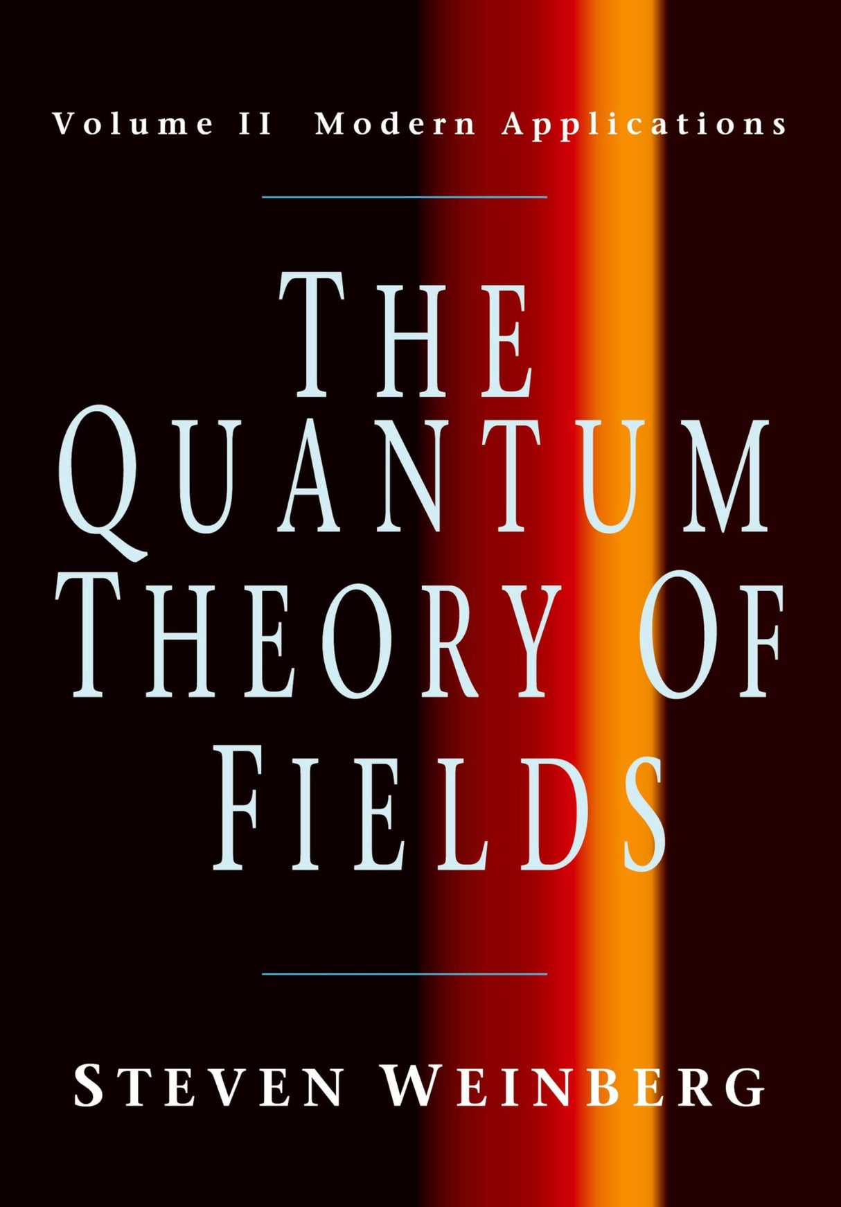 The Quantum Theory of Fields - Vol.2