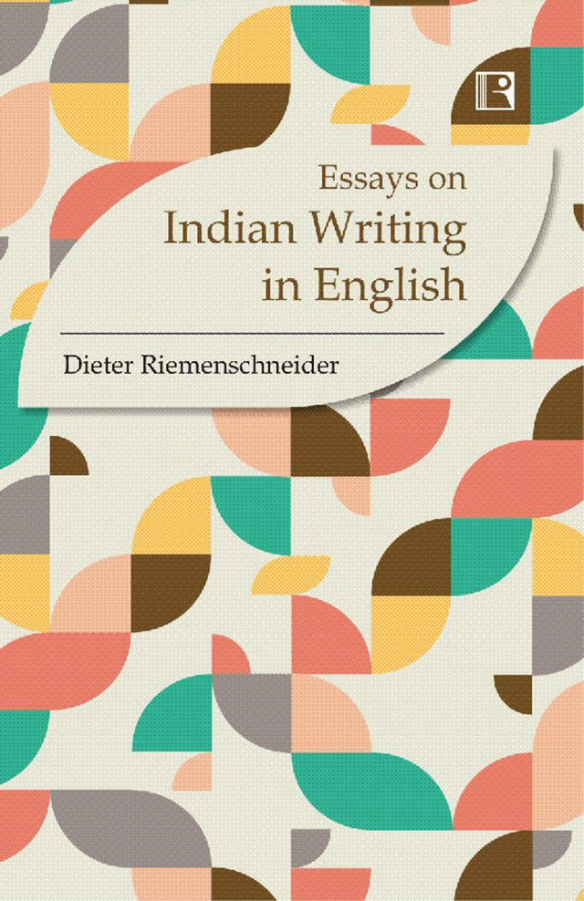 Essays on Indian Writing in English: Twice-Born or Cosmopolitan Literature? - Retail Maharaj
