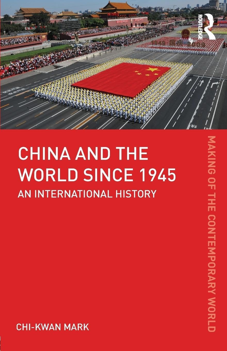 China and the World since 1945: An International History (The Making of the Contemporary World) - Retail Maharaj