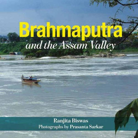 Brahmaputra and the Assam Valley - Retail Maharaj
