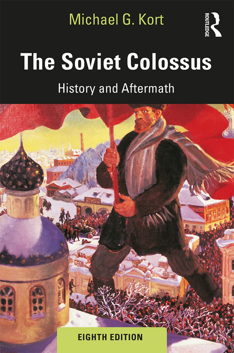 The Soviet Colossus: History and Aftermath - Retail Maharaj