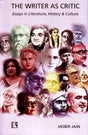 The Writer As Critic: Essays in Literature, History and Culture - Retail Maharaj