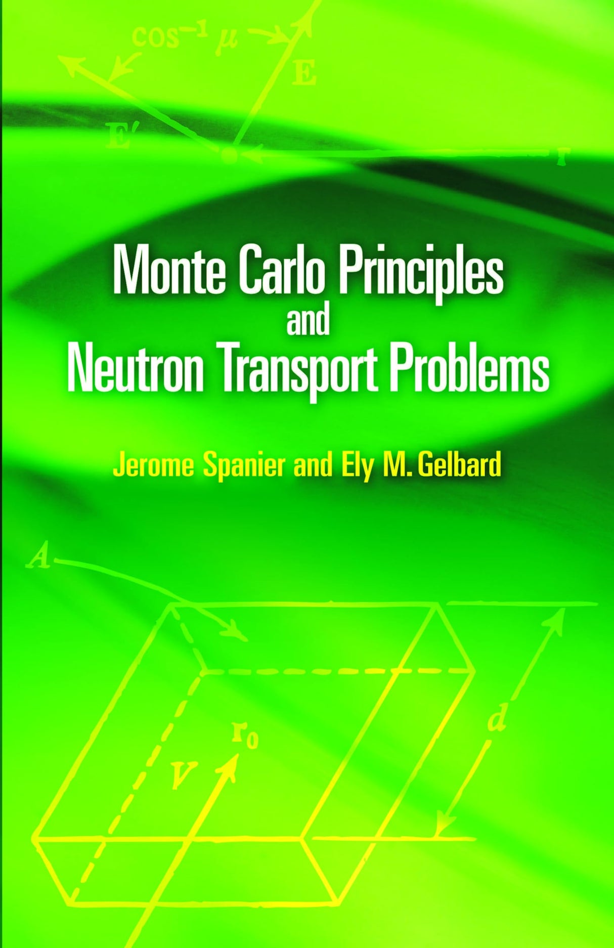 Monte Carlo Principles and Neutron Transport Problems (Dover Books on Mathematics) - Retail Maharaj