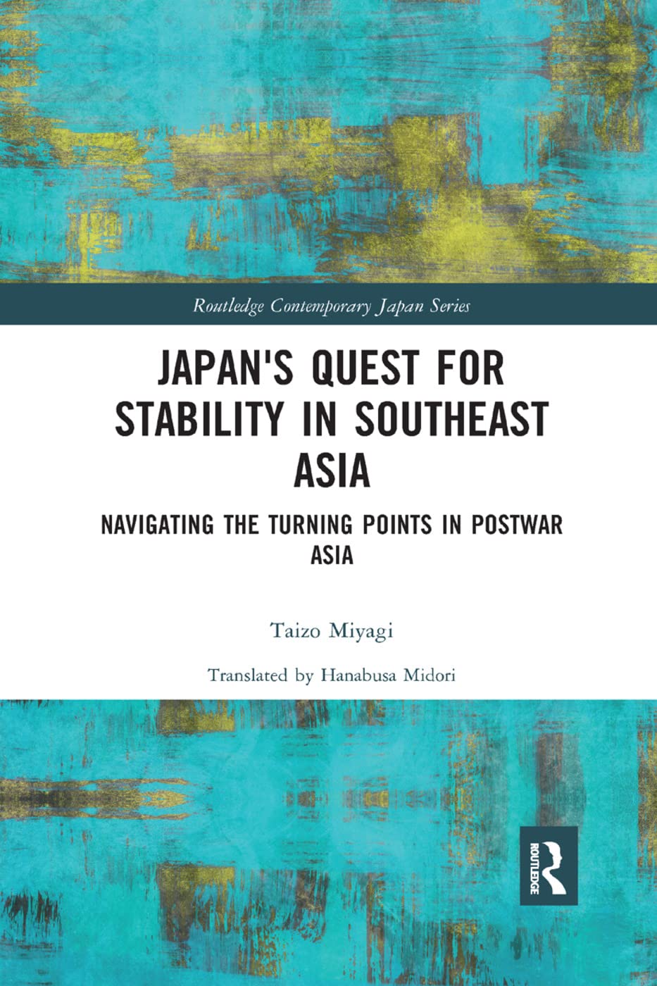 Japan's Quest for Stability in Southeast Asia: Navigating the Turning Points in Postwar Asia - Retail Maharaj