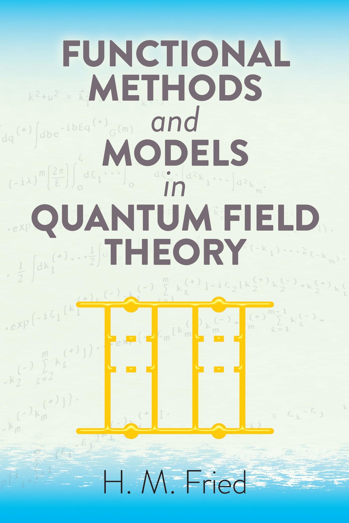 Functional Methods and Models in Quantum Field Theory - Retail Maharaj