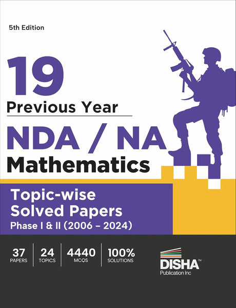 19 Previous Year NDA/ NA Mathematics Topic-wise Solved Papers Phase I & II (2006 - 2024) 5th Edition - Retail Maharaj