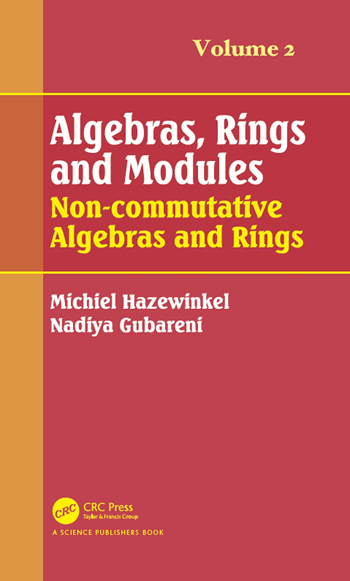 Algebras, Rings and Modules, Volume 2: Non-commutative Algebras and Rings - Retail Maharaj