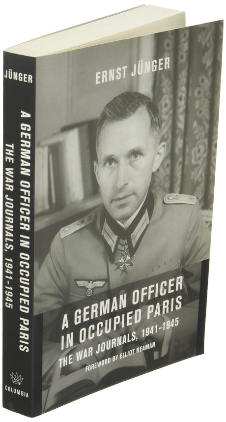 A German Officer in Occupied Paris: The War Journals, 1941-1945 (European Perspectives: A Series in Social Thought and Cultural Criticism) - Retail Maharaj
