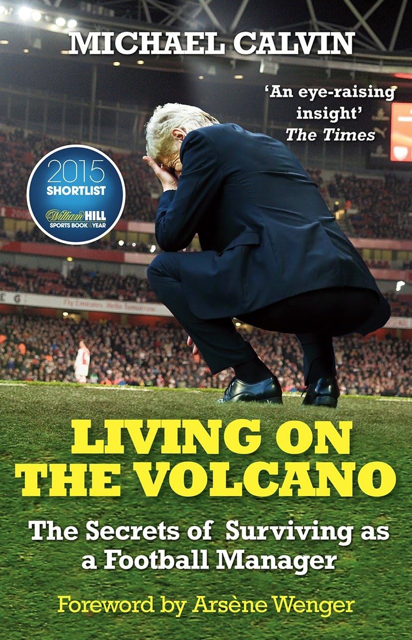 Living on the Volcano: The Secrets of Surviving as a Football Manager - Retail Maharaj