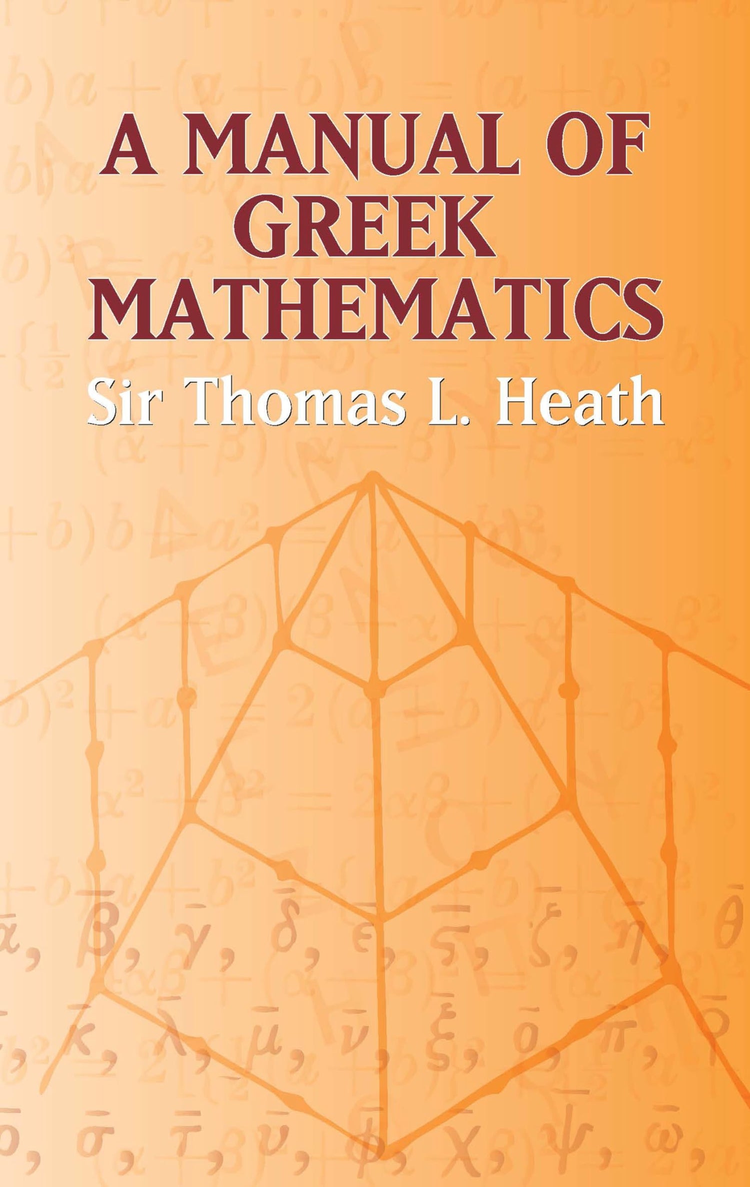 A Manual of Greek Mathematics (Dover Books on Mathematics) - Retail Maharaj