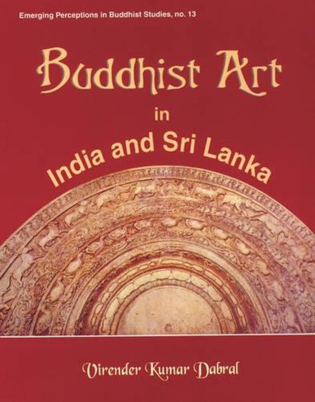 Buddhist Art in India and Sri Lanka - Retail Maharaj