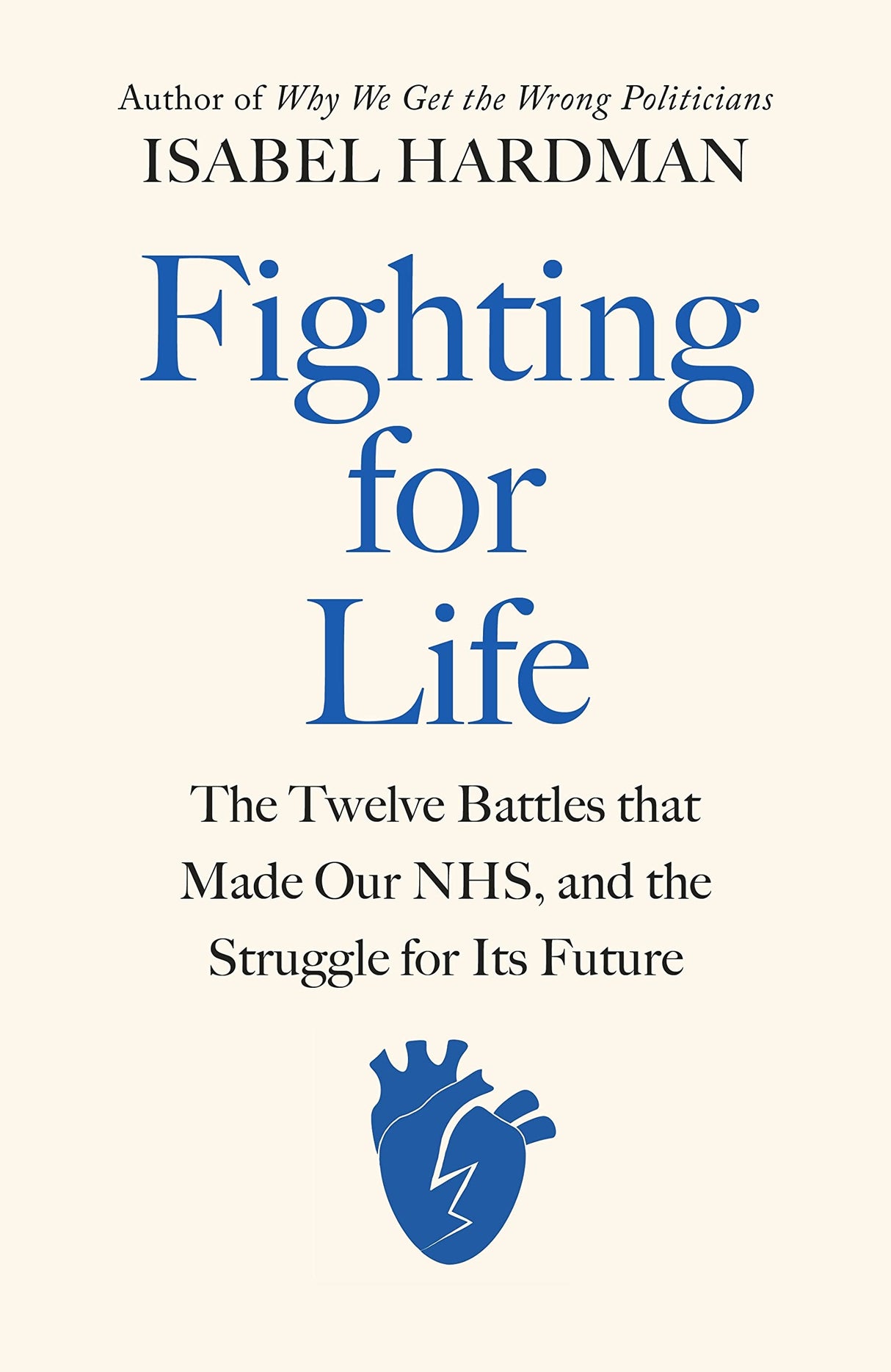 Fighting for Life: The Twelve Battles that Made Our NHS, and the Struggle for Its Future - Retail Maharaj