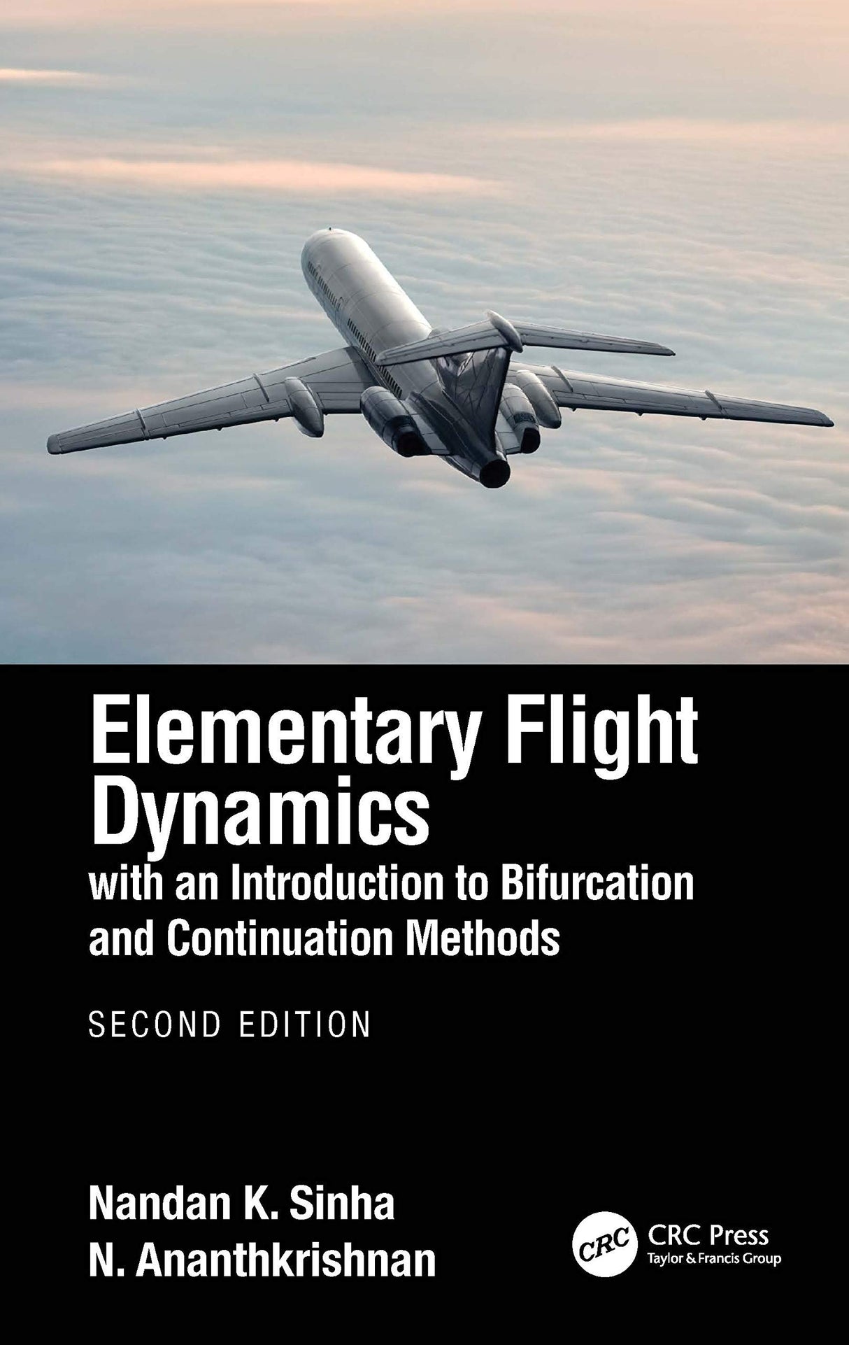 ELEMENTARY FLIGHT DYNAMICS WITH AN INTRODUCTION TO BIFURCATION AND CONTINUATION METHODS - Retail Maharaj