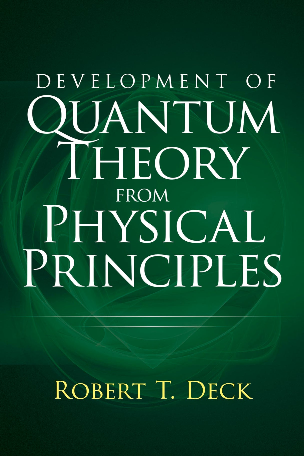 Development Of Quantum Theory From Physical Principles - Retail Maharaj