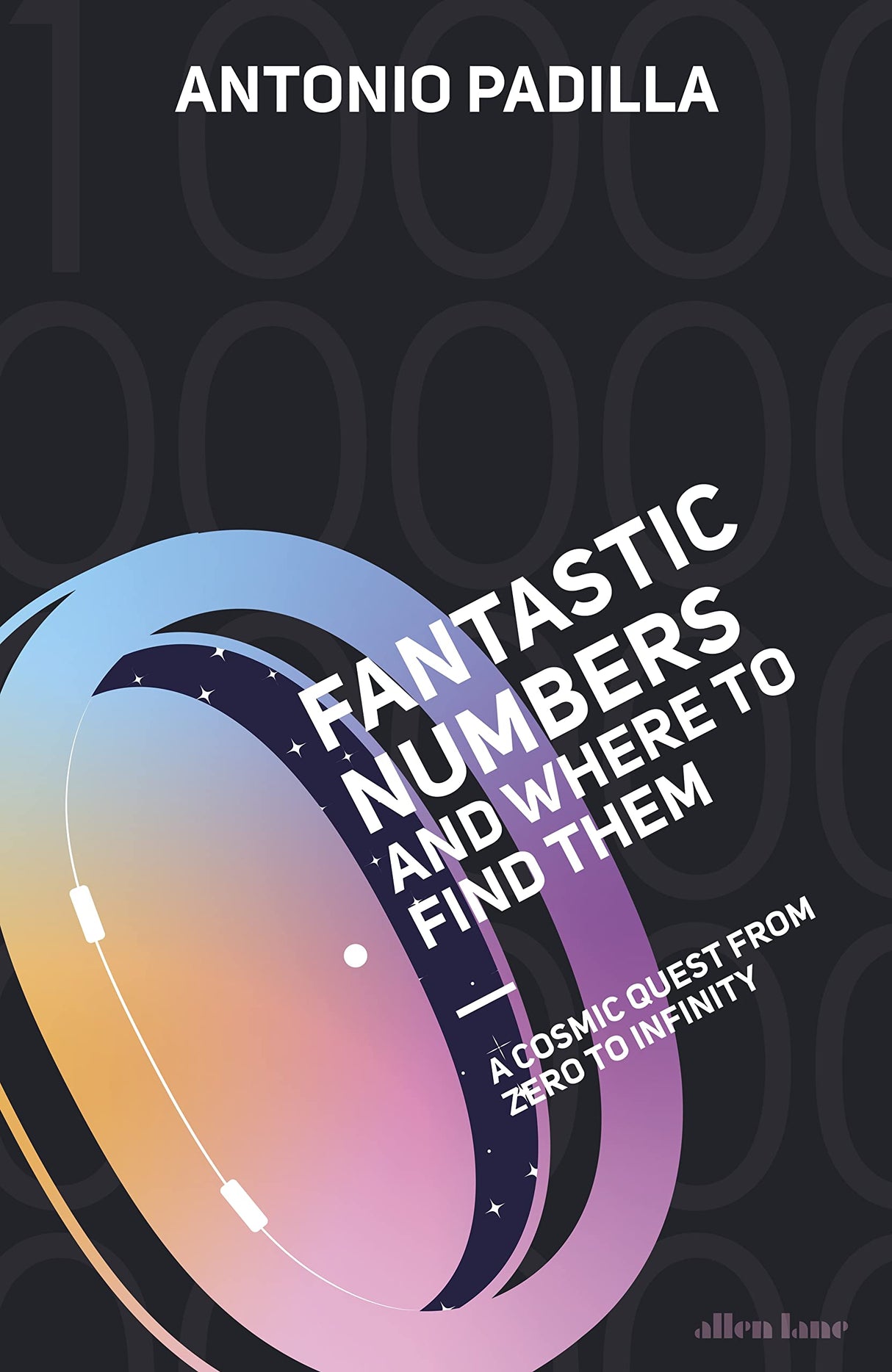 Fantastic Numbers and Where to Find Them: A Cosmic Quest from Zero to Infinity - Retail Maharaj
