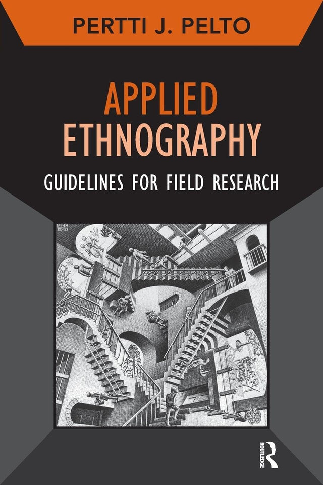 Applied Ethnography: Guidelines for Field Research: 12 (Developing Qualitative Inquiry) - Retail Maharaj