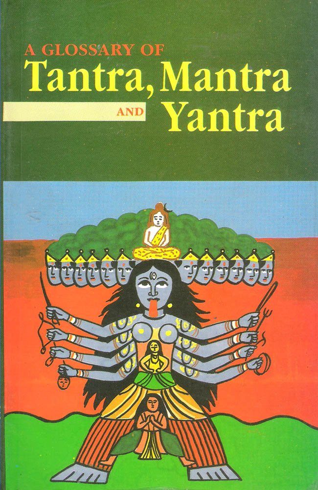 A Glossary of Tantra, Mantra and Yantra - Retail Maharaj