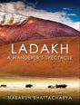 Ladakh: A Wanderer's Spectacle - Retail Maharaj