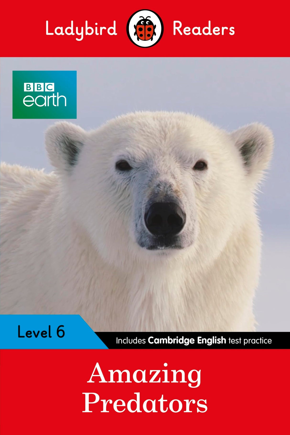 Ladybird Readers Level 6 BBC Earth Amazing Predators - Retail Maharaj