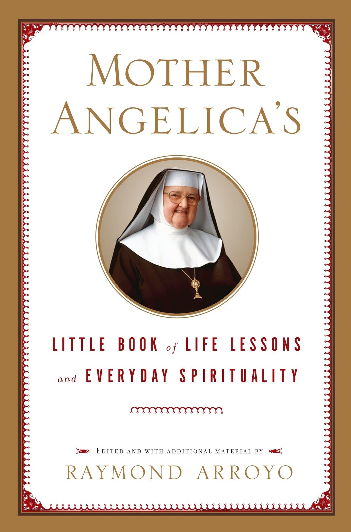 Mother Angelica's Little Book of Life Lessons and Everyday Spirituality - Retail Maharaj