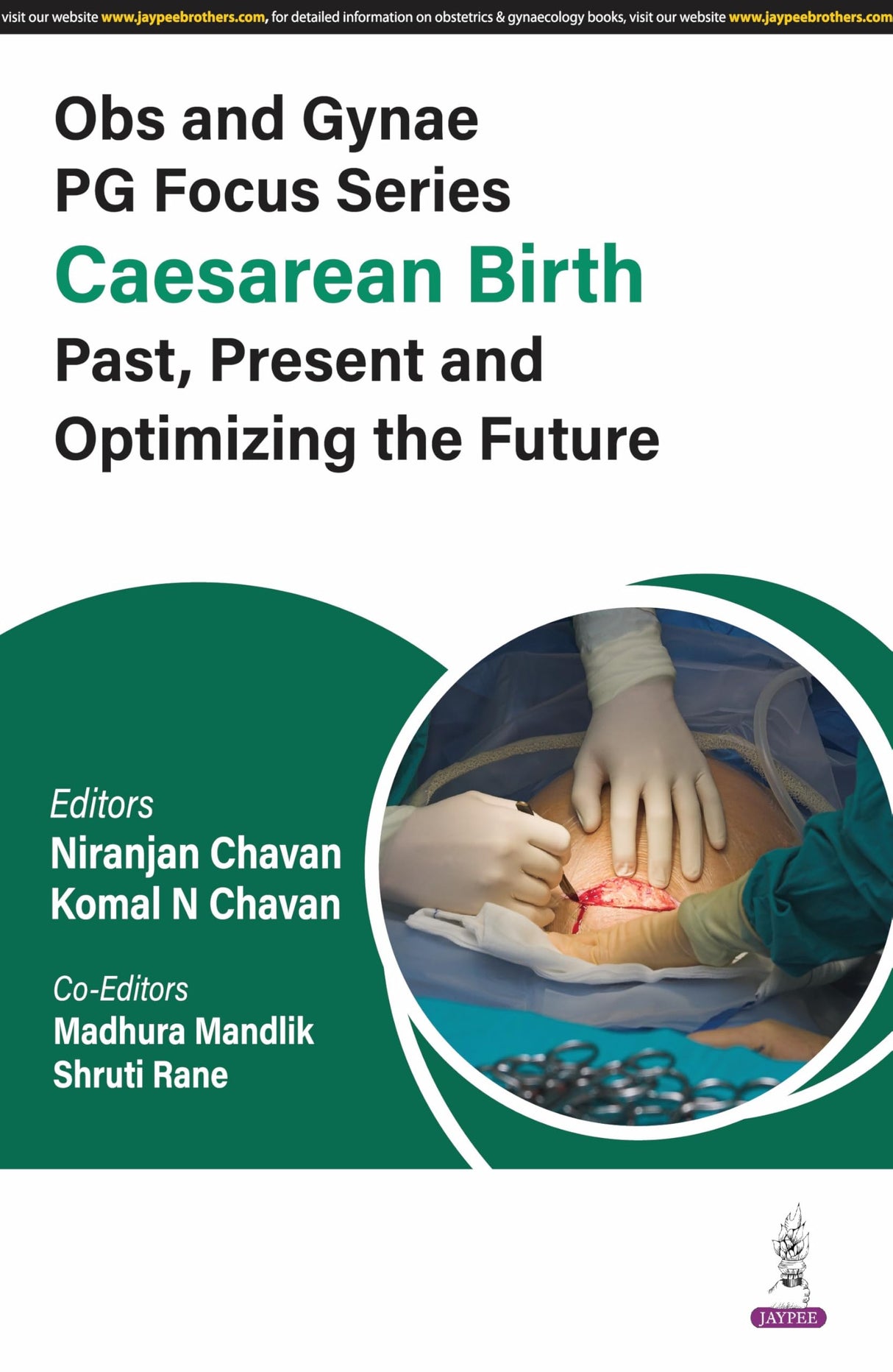 OBS AND GYNAE PG FOCUS SERIES CAESAREAN BIRTH PAST, PRESENT AND OPTIMIZING THE FUTURE