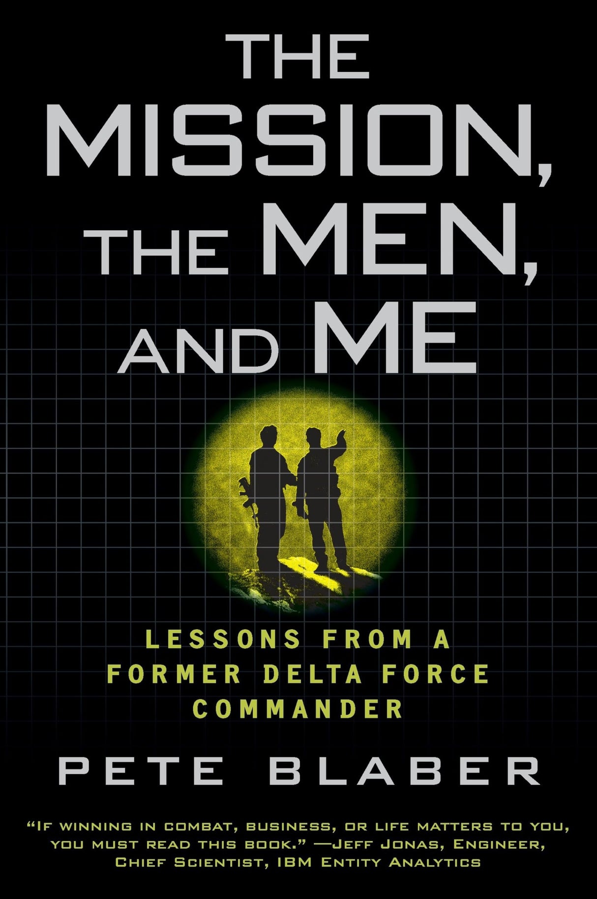 The Mission, the Men, and Me: Lessons from a Former Delta Force Commander - Retail Maharaj