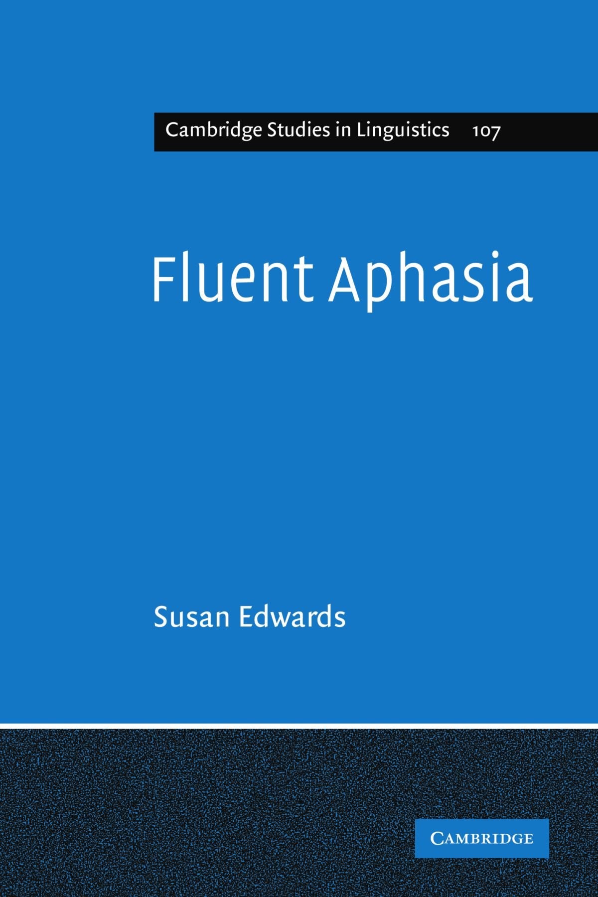 Fluent Aphasia: 107 (Cambridge Studies in Linguistics)