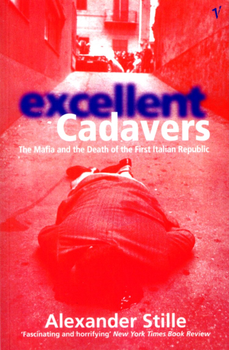 Excellent Cadavers: The Mafia and the Death of the First Italian Republic - Retail Maharaj