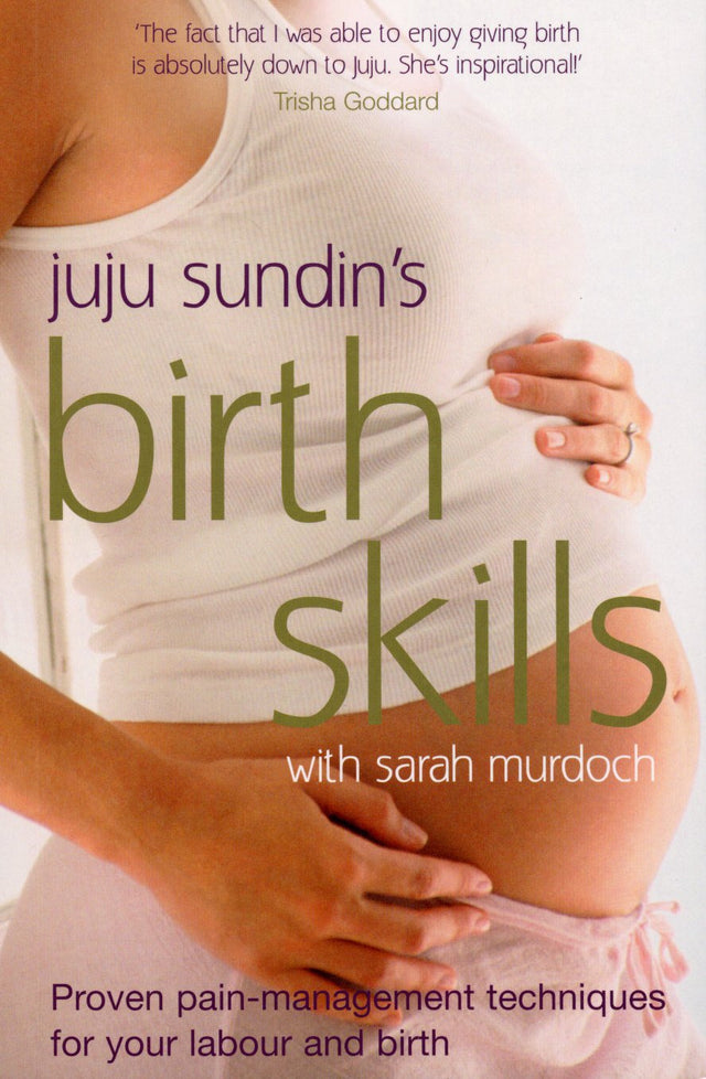 Birth Skills: Proven pain-management techniques for your labour and birth - Retail Maharaj
