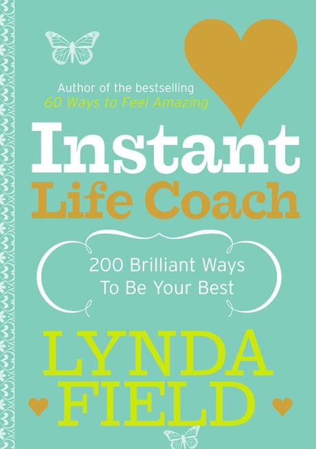 Instant Life Coach: 200 Brilliant Ways to be Your Best - Retail Maharaj