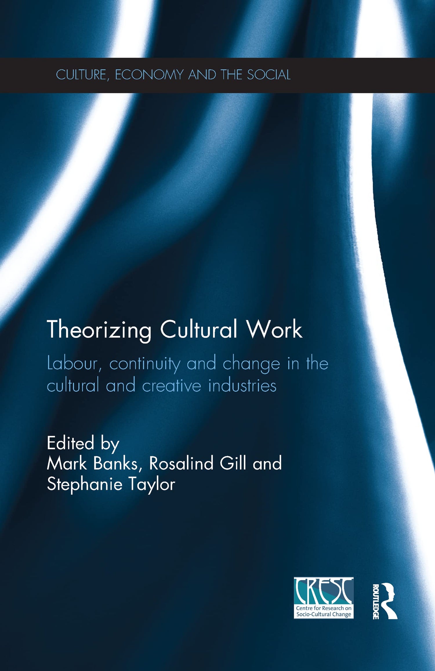 Theorizing Cultural Work: Labour, Continuity and Change in the Cultural and Creative Industries (CRESC) - Retail Maharaj