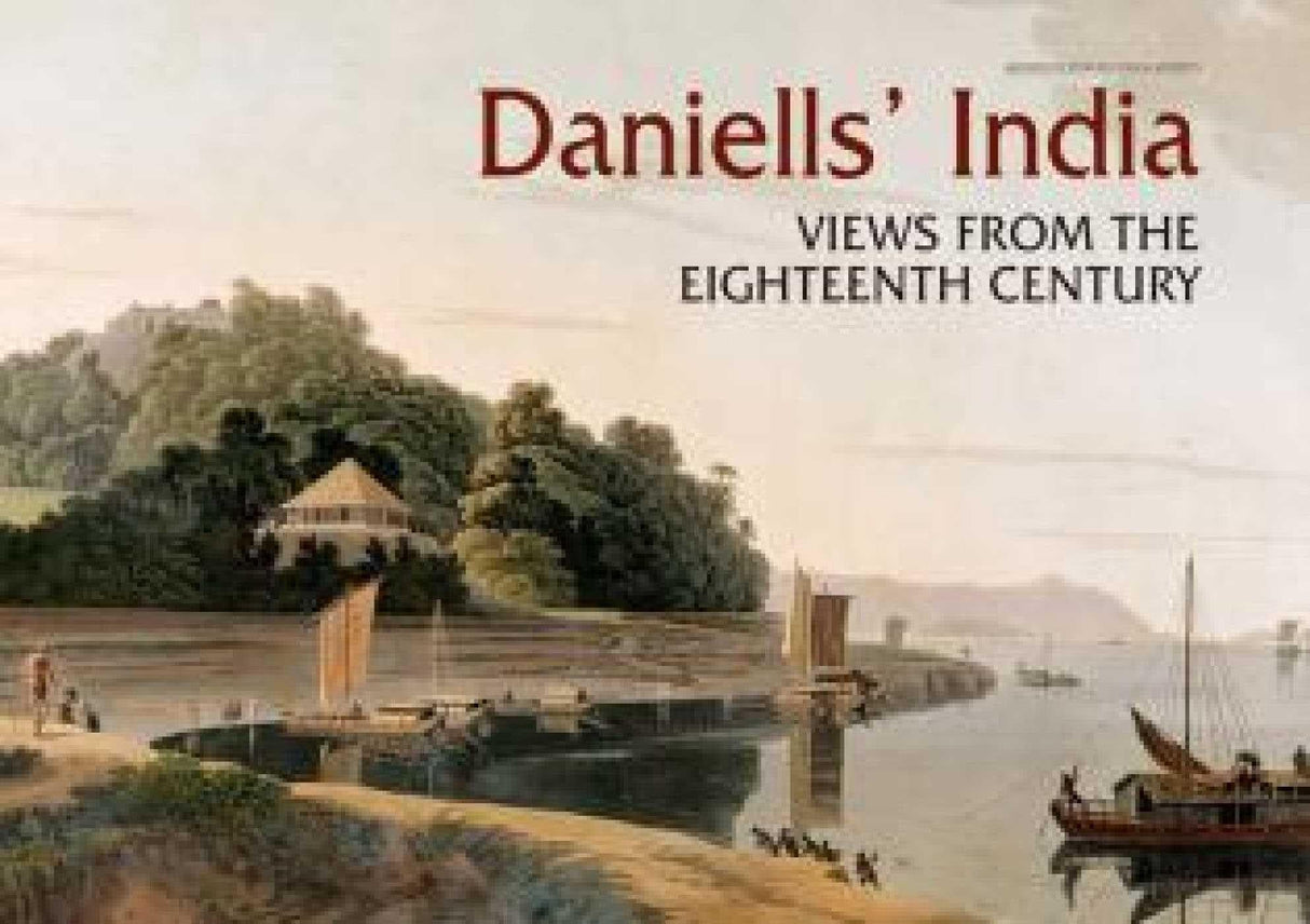 Daniells' India : Views From the Eighteenth Century - Retail Maharaj