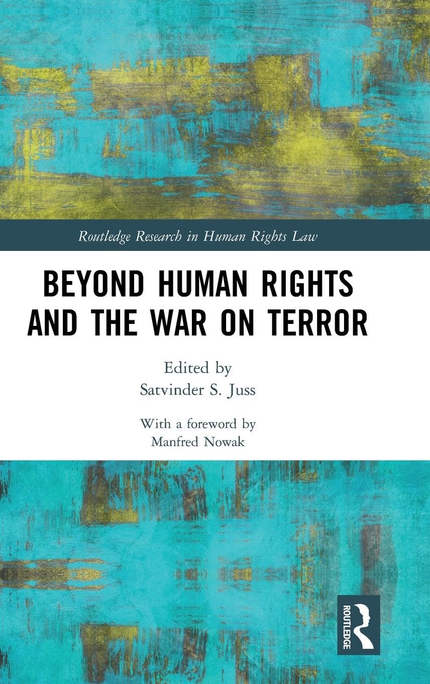 Beyond Human Rights and the War on Terror (Routledge Research in Human Rights Law) - Retail Maharaj