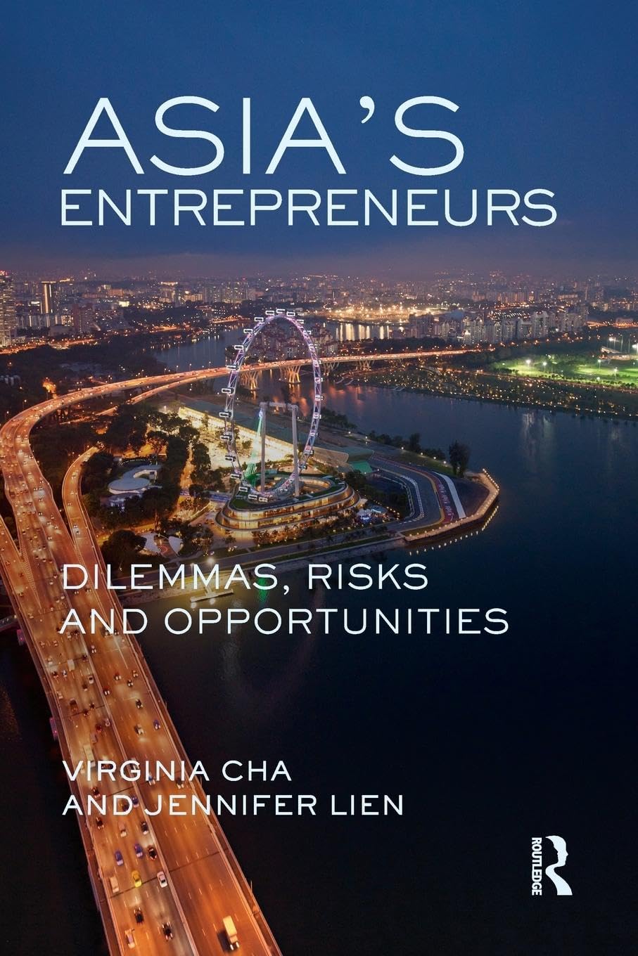 Asia's Entrepreneurs: Dilemmas, Risks and Opportunities - Retail Maharaj