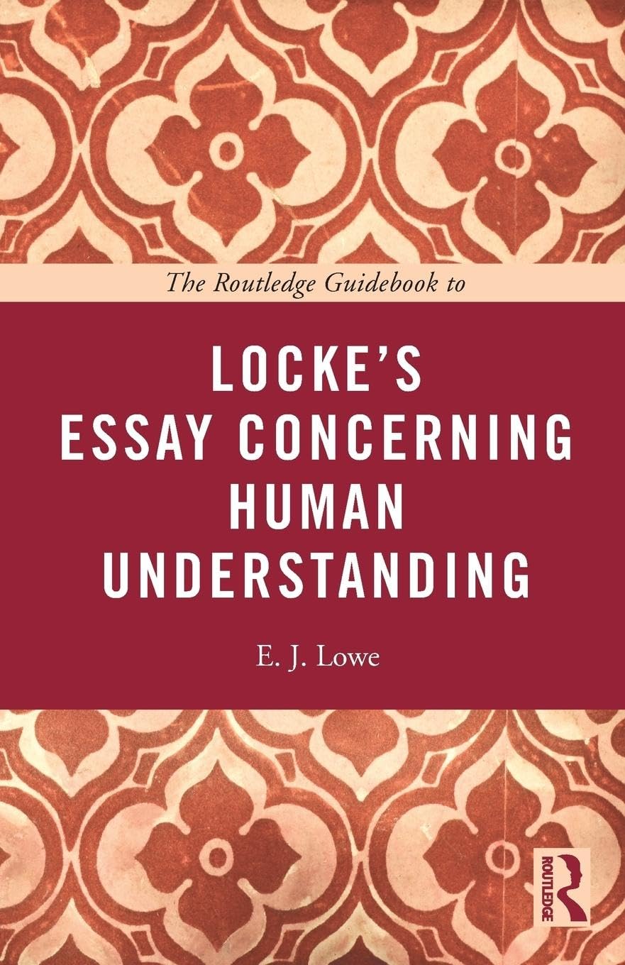 The Routledge Guidebook to Locke's Essay Concerning Human Understanding (The Routledge Guides to the Great Books) - Retail Maharaj