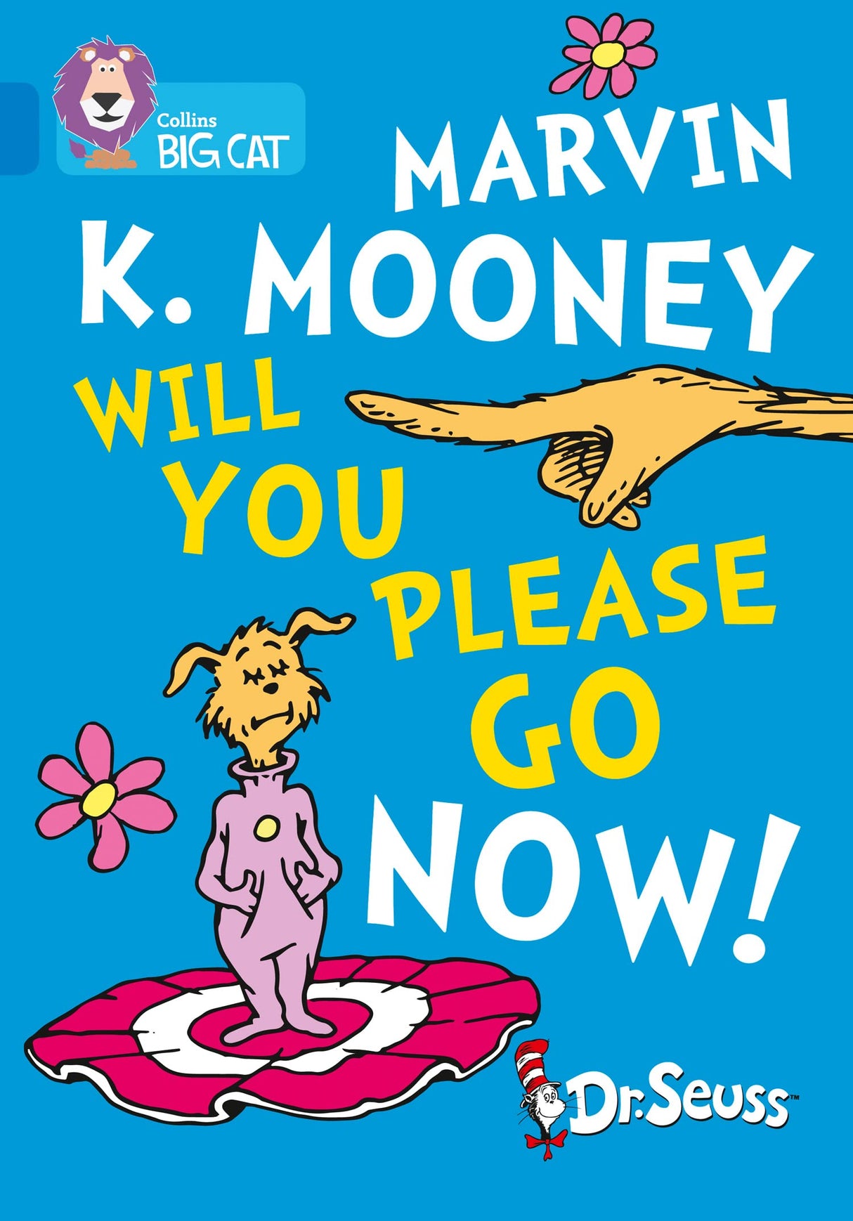 Marvin K. Mooney Will You Please Go Now!: Band 04/Blue (Collins Big Cat) - Retail Maharaj