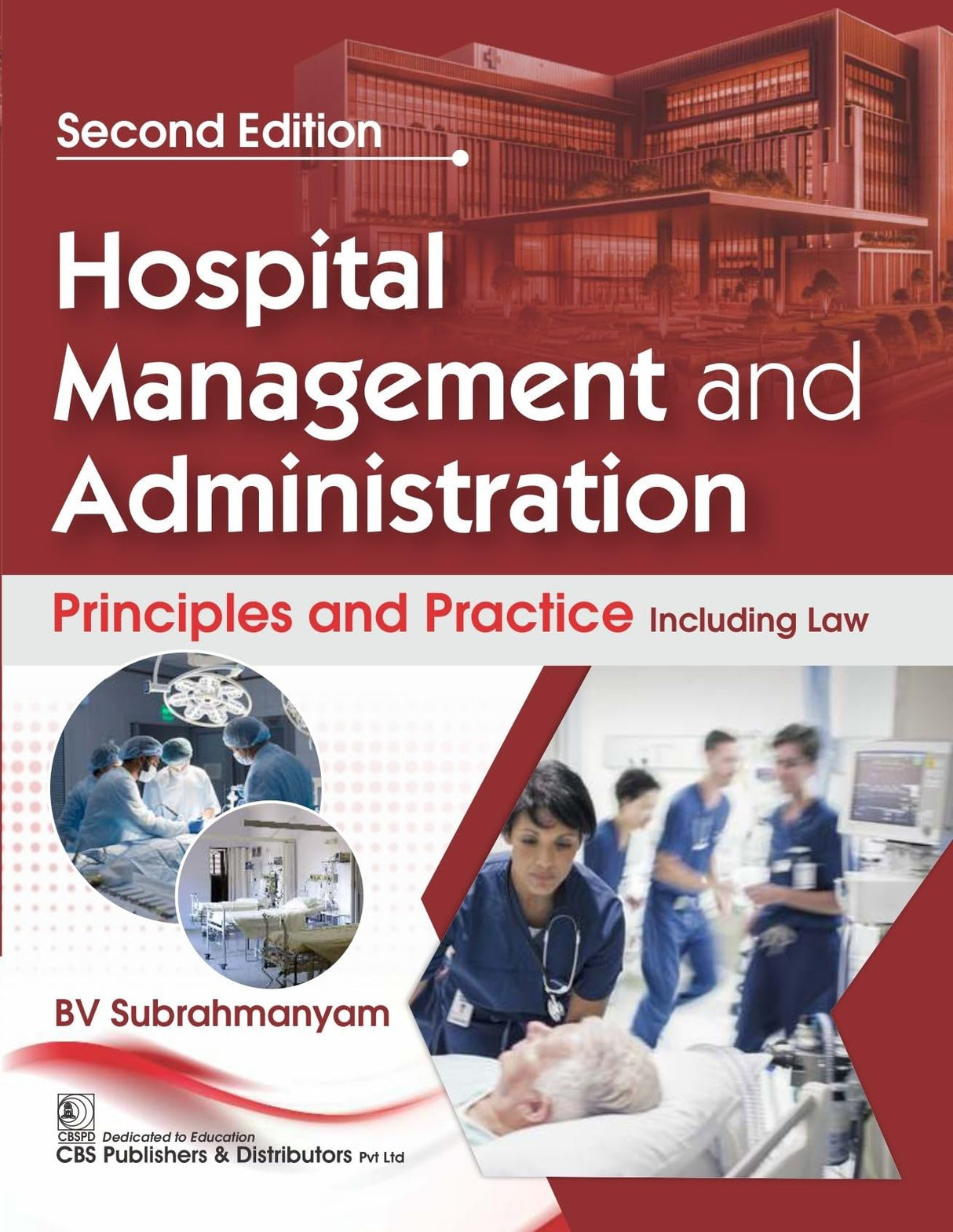 Hospital Management and Administration, 2/e | Principles and Practice Including Law (PB 2026)