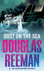 Dust on the Sea: an all-action, edge-of-your-seat naval adventure from the master storyteller of the sea - Retail Maharaj
