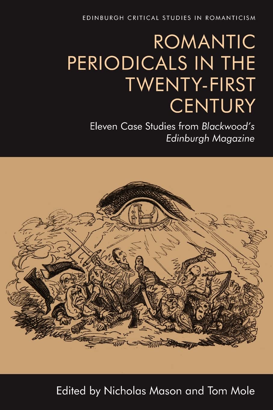 Romantic Periodicals in the Twenty-First Century: Eleven Case Studies from Blackwood's Edinburgh Magazine (Edinburgh Critical Studies in Romanticism) - Retail Maharaj