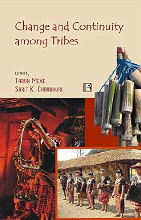 Change and Continuity Among Tribes: The Idu Mishmis of Arunachal Pradesh - Retail Maharaj