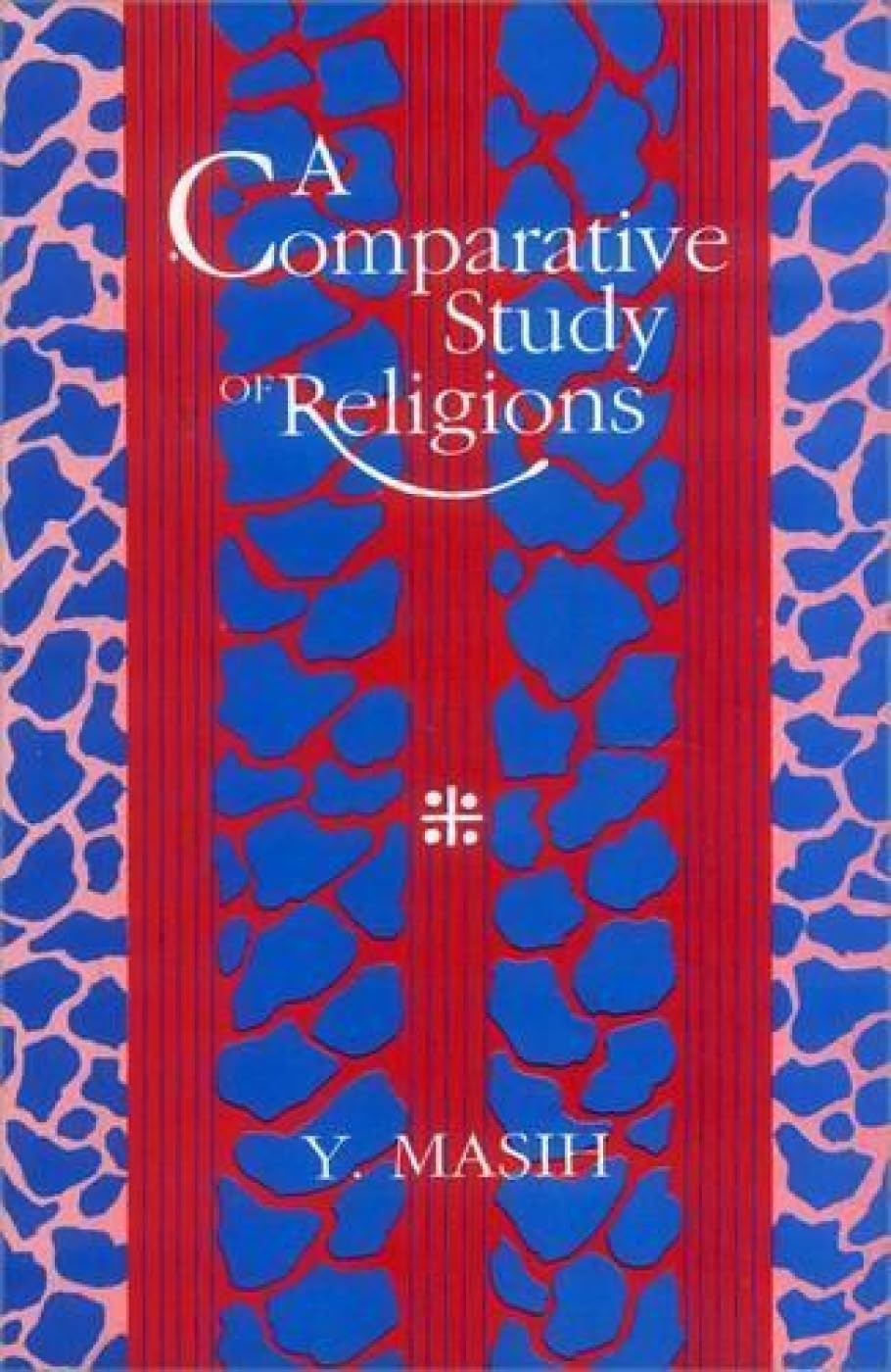 A Comparative Study of Religions - Retail Maharaj