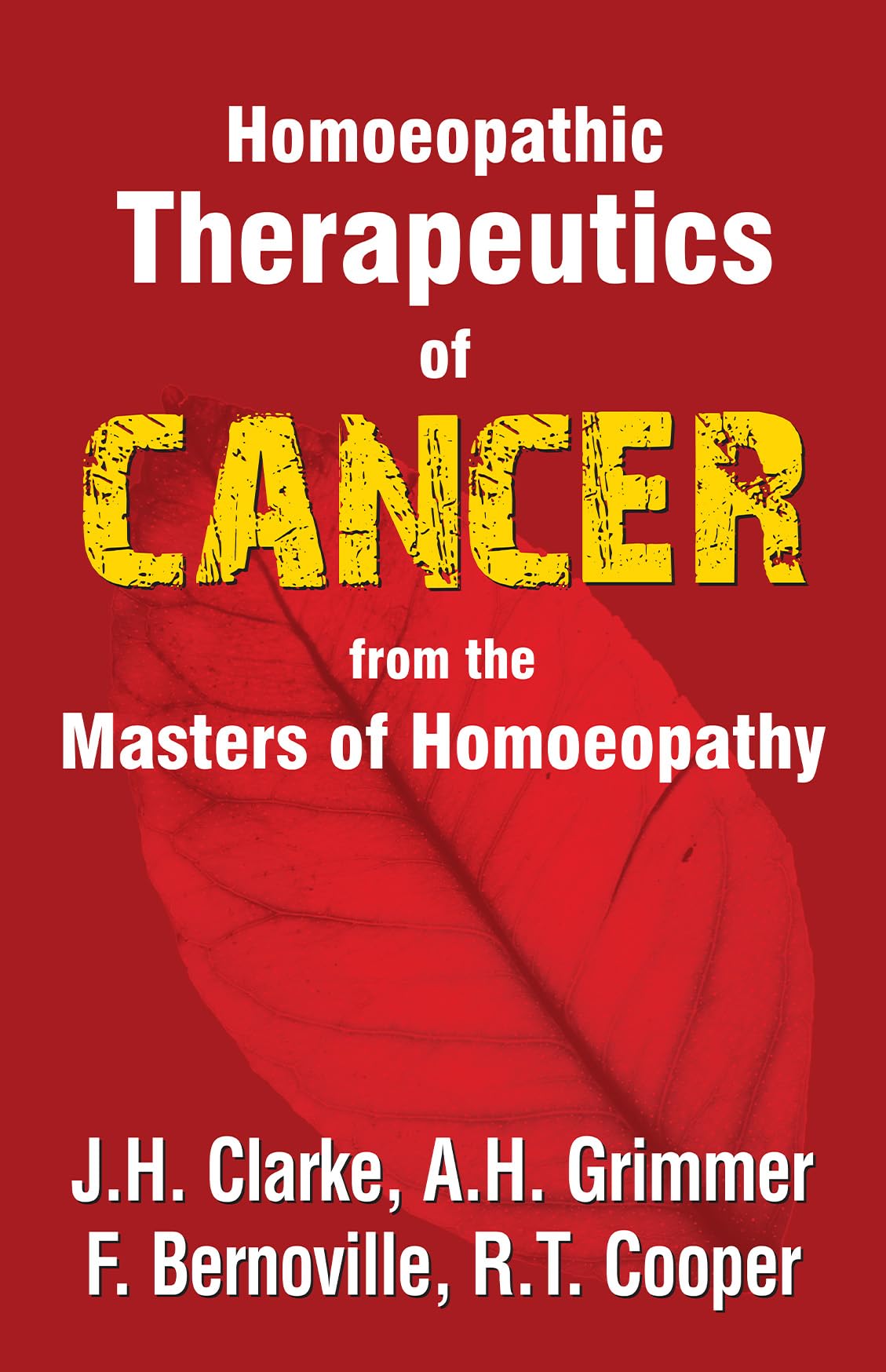 Homeopathic Therapeutics of Cancer from the Master of Homeopathy - Retail Maharaj