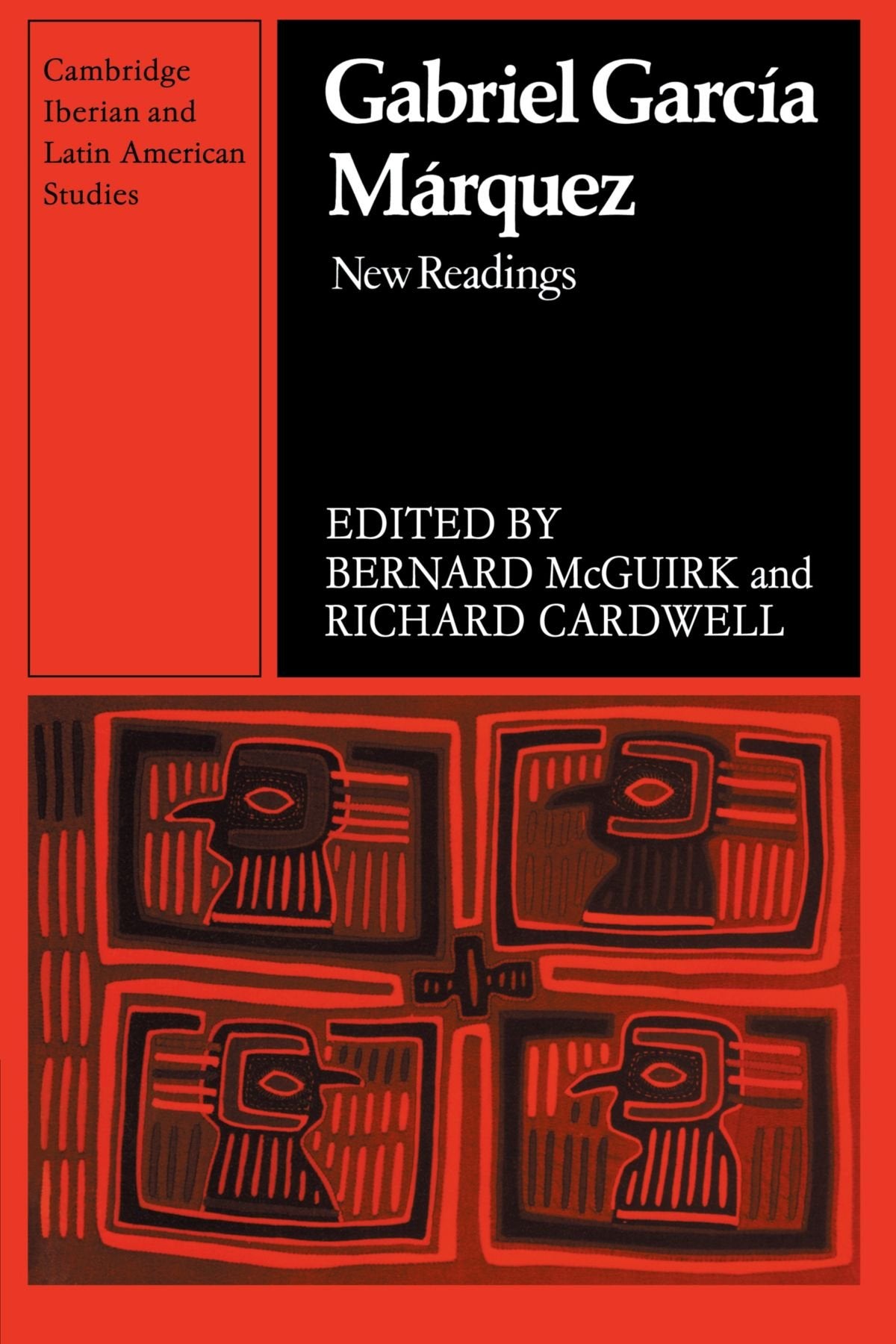 Gabriel García Márquez: New Readings (Cambridge Iberian and Latin American Studies)