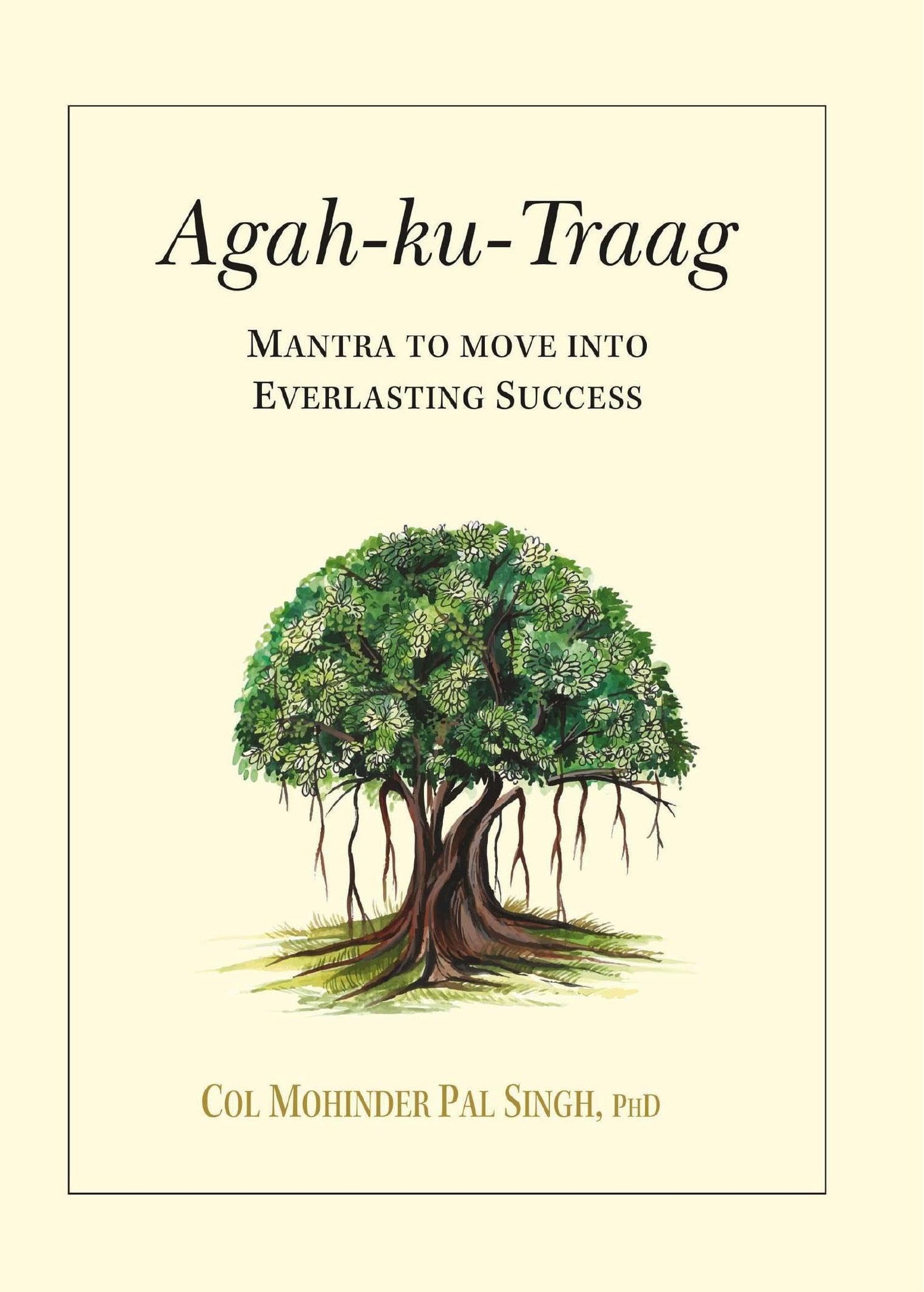 Agah-ku-Traag: Mantra to Move into Everlasting Success - Retail Maharaj